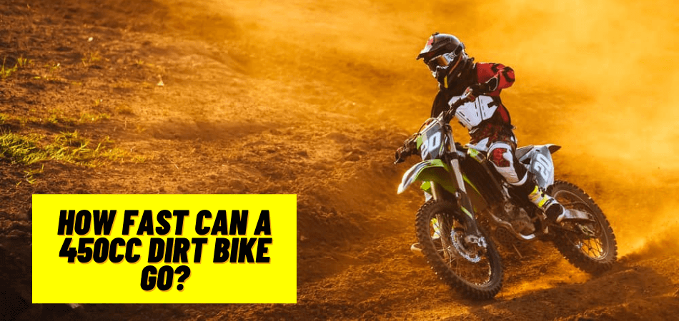 How Fast Can A 450cc Dirt Bike Go