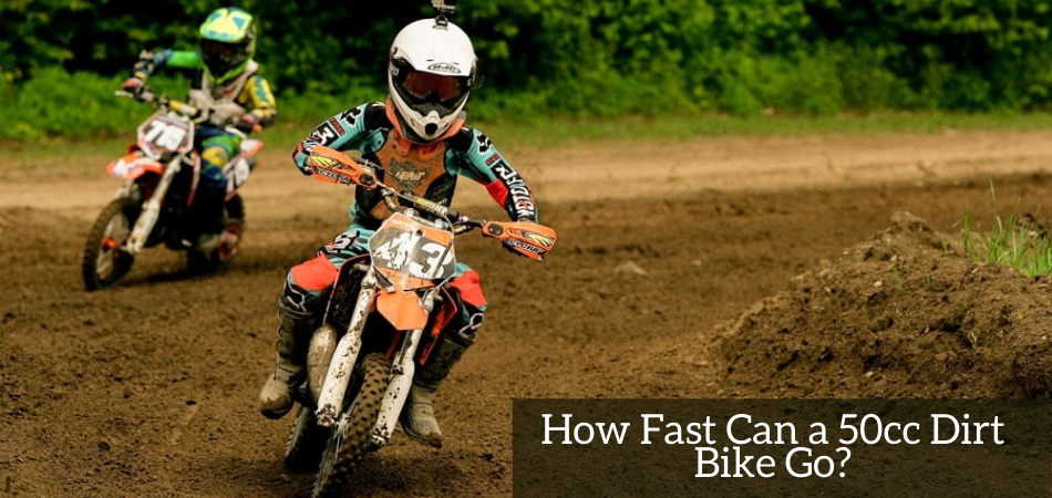 How Fast Can a 50cc Dirt Bike Go