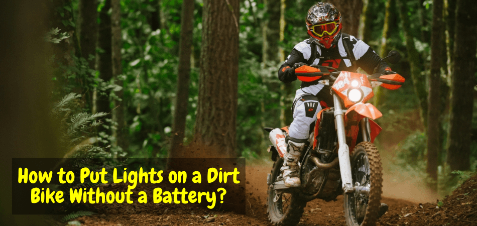 How to Put Lights on a Dirt Bike Without a Battery